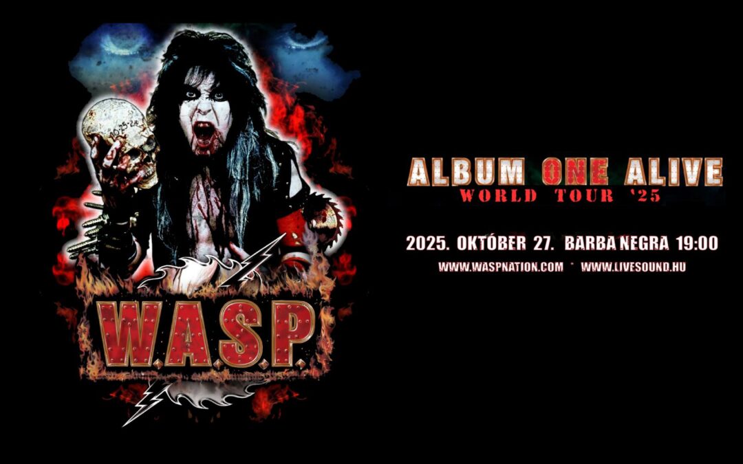 A legendás W.A.S.P újra támad!