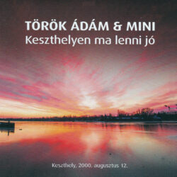 Török Ádám & Mini – Keszthelyen ma lenni jó mini_keszthely_front_cover