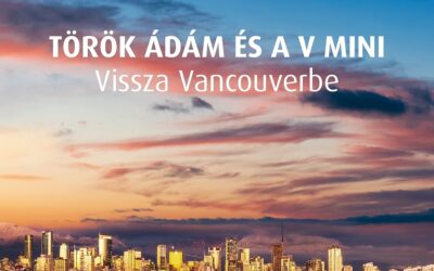 Vissza Vancouverbe – Kiadásra kerül Török Ádám kanadai koncertfelvétele
