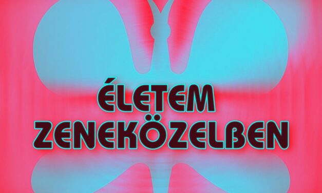 Juhász Előd: Életem zeneközelben – Kiválóságok, kalandozások, kulisszák – 2. rész