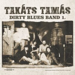 Takáts Tamás Dirty Blues Band I. takáts tdbb 1. nyitó