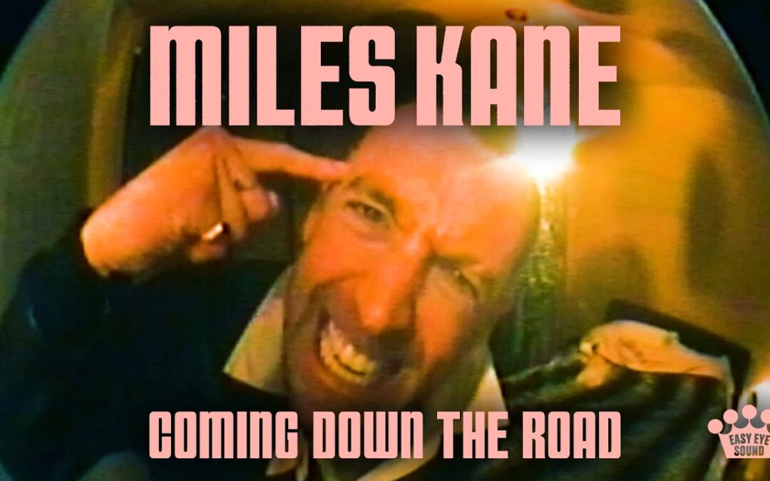 Miles Kane – „Coming Down The Road” 
