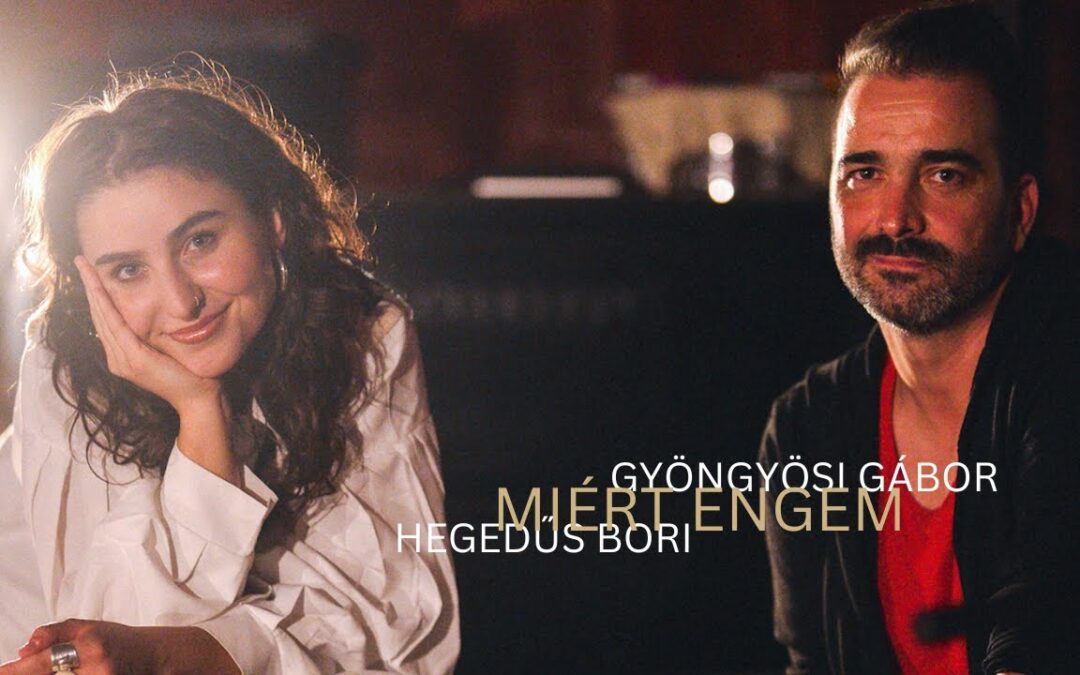 Gyöngyösi Gábor feat. Hegedűs Bori – Miért Engem (Live Session)