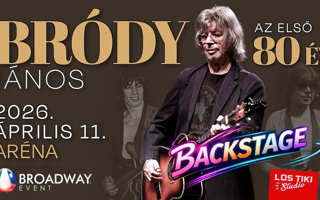 BRÓDY JÁNOS – AZ ELSŐ 80 ÉV backstage I Első kézből – powered by Broadway Event