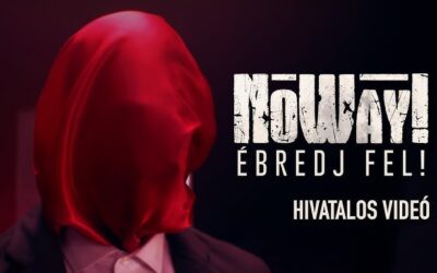 NoWay! – Ébredj fel! (Hivatalos Videó)