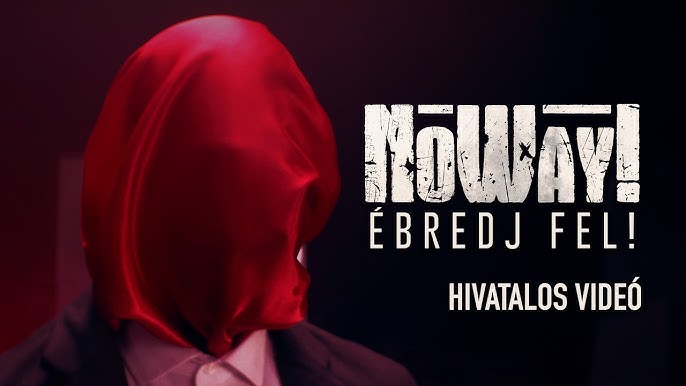 NoWay! – Ébredj fel! (Hivatalos Videó)