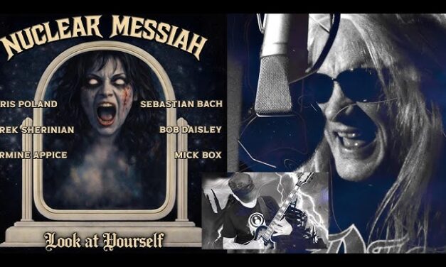 Nuclear Messiah feat. Chris Poland & Sebastian Bach – Look At Yourself