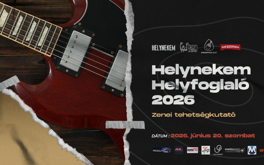 Helynekem Helyfoglaló 2026. – Zenei tehetségkutató Miskolcon