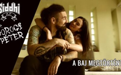 Siddhi feat. Dorogi Péter – A baj megtörtént