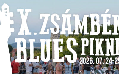 X. ZSÁMBÉKI BLUES PIKNIK júliusban