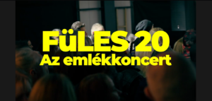 FüLES 20 – AZ EMLÉKKONCERT – Teljes film