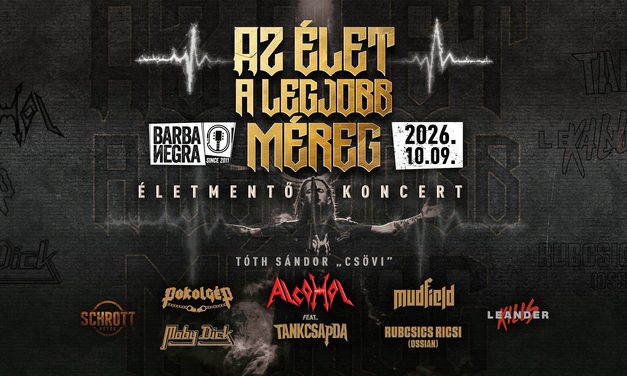 AZ ÉLET A LEGJOBB MÉREG – ÉLETMENTŐ KONCERT