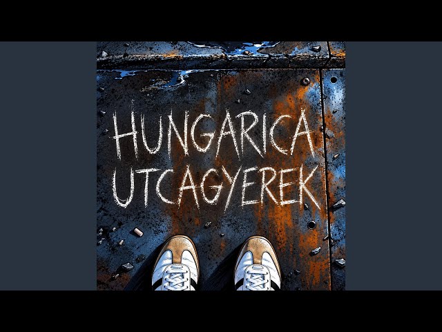 HUNGARICA – UTCAGYEREK